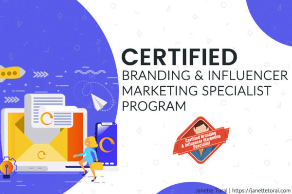Corporate - Certified Branding & Influencer Marketing Specialist Program -  Janette Toral - E-Commerce Advocate, John Maxwell Team Executive Director,  Book Yourself Solid Certified Coach, Fascinate Certified Advisor